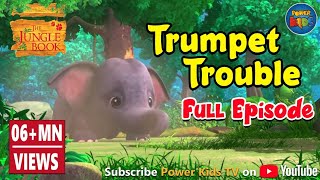 Jungle book Season 2  | Episode 18 | Trumpet Trouble | PowerKids TV