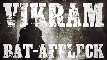 Batman (Bat Affleck) meets Vikram | A TPMS Edits