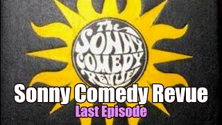 Sonny Comedy Revue Final Episode Open, 2 sketches, Chastitys Only Appearance!
