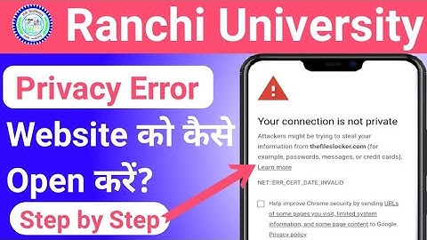 Ranchi University Website Problem Solution | Privacy Error | kayse Thik kre | How to Fix Error |