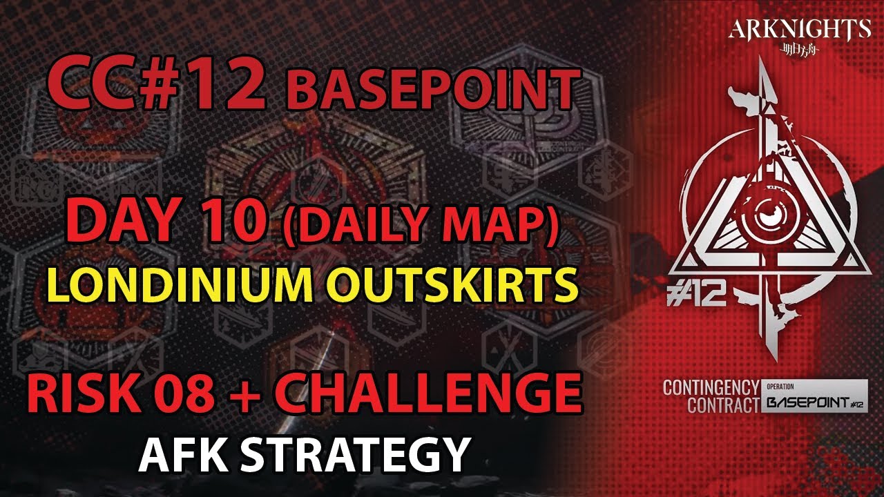 [Arknights] CC12 Day 10 Risk 8 AFK Simple Strategy | CC#12 Basepoint