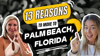 13 Reasons to Move To Palm Beach Florida