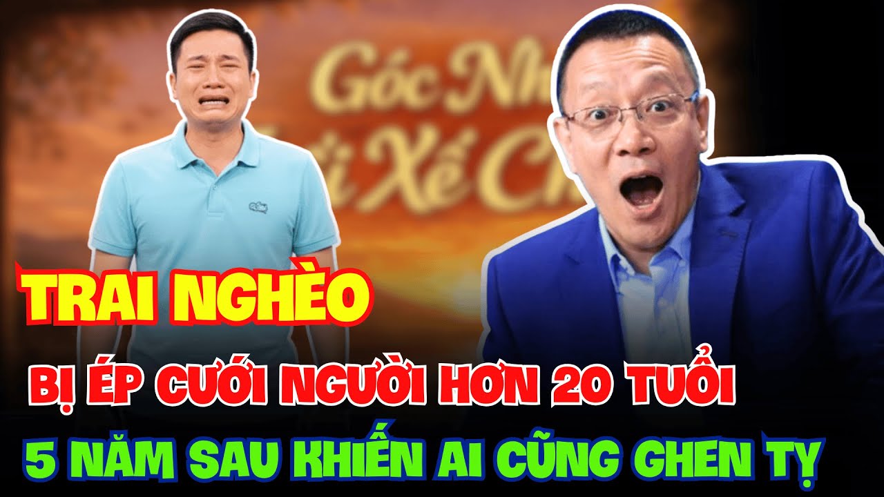 TÂM SỰ CÙNG VĂN SÂM-Chàng Trai Nghèo Bị Ép Cưới Người Phụ Nữ Hơn 20 Tuổi, 5 Năm Sau Ai Cũng Ghen Tỵ!