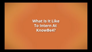 KnowBe4's 2021 Virtual Internship Program