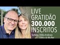 Live de gratidão: 300.000 inscritos no canal