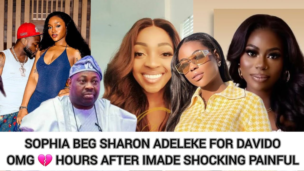 SOPHIA BEG SHARON ADELEKE FOR DAVIDO OMG 💔 HOURS AFTER IMADE SHOCKING PAINFUL 