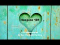 Hospice 101 with Rev. Elizabeth Harding