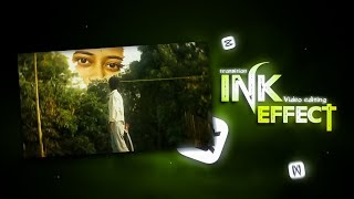 Trending Ink Effect video editing and cap cut ( viral reels video editing kaise Karen cap cut sa