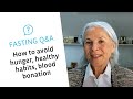 ALL ABOUT FASTING - Q&A 5 (How to avoid hunger, Healthy Habits, Blood Donation) | Buchinger Wilhelmi