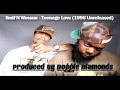 Smif N Wessun - Teenage Love (Produced By Doggie Diamonds)