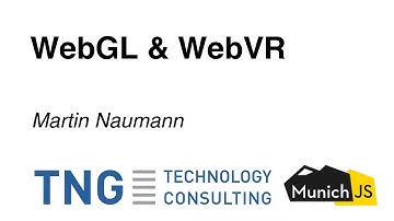 WebGL & WebVR by Martin Naumann @ MunichJS Meetup