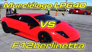 Lamborghini Murciélago LP640 vs Ferrari F12berlinetta