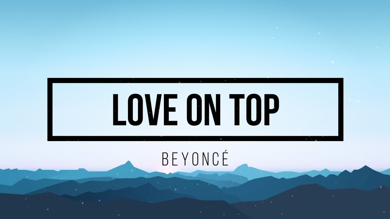 Beyoncé - Love on Top (Lyrics) - YouTube