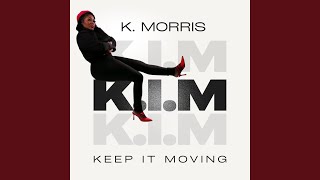 K.I.M. (Keep It Moving)