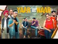 ਯਾਰ ਜਾਂ ਨਾਰ • Yaar V/s Naar • ft Jaggie Rajgarh Gindu Nagra