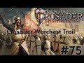 Stronghold Crusader DE - Warchest Trail - 75 Mirage with Reinforcements #strongholdcrusader