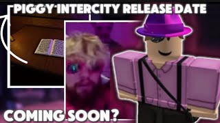 NEW PIGGY INTERCITY RELEASE DATE.. + PIGGY INTERCITY NEWS.. #minitoon #piggybuildmode #roblox