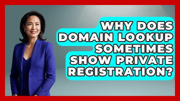 Why Does Domain Lookup Sometimes Show Private Registration? - Domain And Hosting Gurus