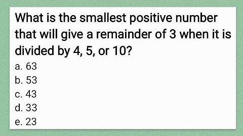 Smallest positive number that will give a REMAINDER of 3 when it is divided by 4, 5, or 10?