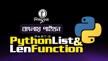 Python Bangla Tutorial 2021 Python List Part 2 and Len Function