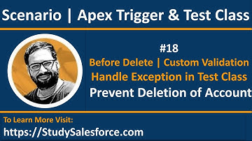 18 Trigger Scenario | Before Delete | Custom Validation in Apex Trigger | try & catch in Test Class