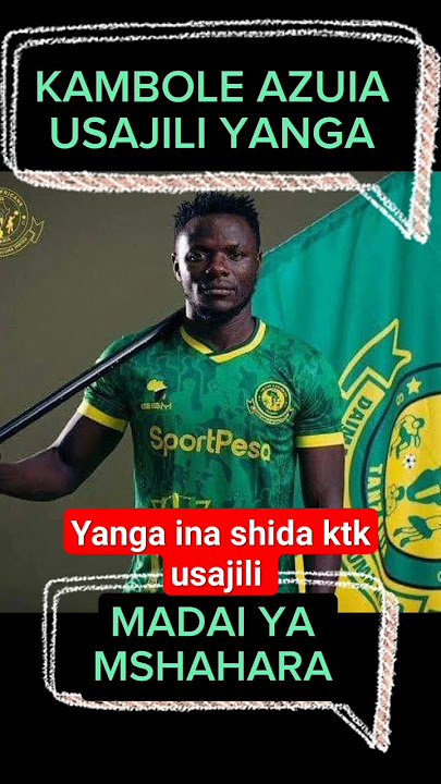 KAMBOLE AZUIA USAJILI YANGA     #yangaleo