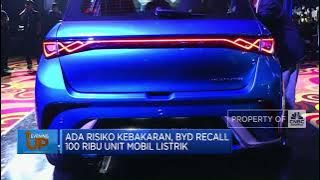 Ada Risiko Kebakaran, BYD Recall 100 Ribu Unit Mobil Listrik