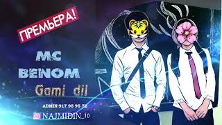 MC Benom - Gami Dil | МС Беном - Гами Дил