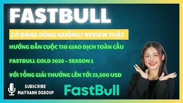 FastBull Có Đáng Dùng Không? Review Thật + giới thiệu cuộc thi FASTBULL GOLD 2026