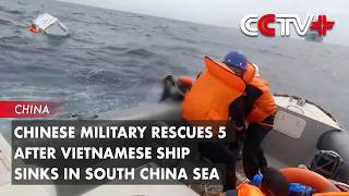 Chinese Military Rescues 5 After Vietnamese Ship Sinks in South China Sea