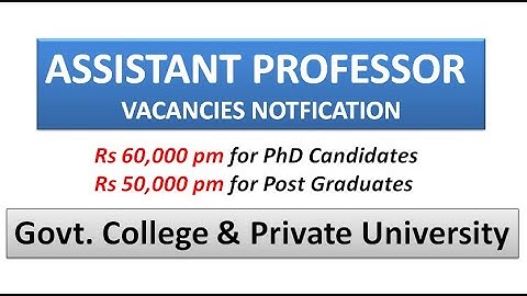 Assistant Professor Vacancies Notification in Govt & Deemed University with/with out UGC NET/PhD