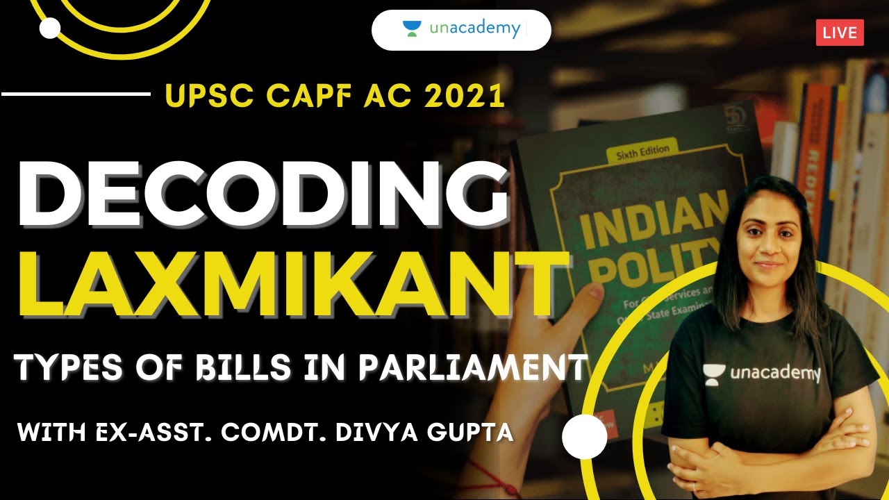 Types of Bills in Parliament | Decoding Laxmikant | Indian Polity for CAPF AC 2021 | Divya Gupta
