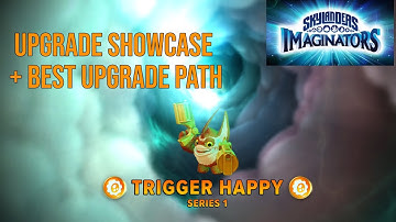 Skylanders Imaginators - Trigger Happy Best Upgrade Path + Upgrade Showcase