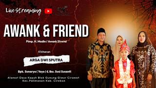 LIVE AWANK & FRIEND ENTERTAINMEN || KHITANAN ARGA DWI SAPUTRA |KEPUH - PALIMANAN |RABU 10 JUNI 2026