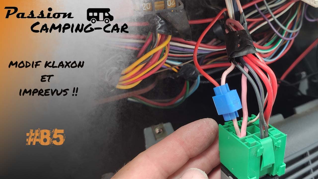 Episode 85 : Modification klaxon et imprévus dans le camping car - YouTube