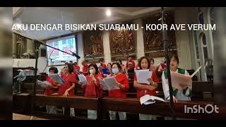 Download lagu AKU DENGAR BISIKAN SUARAMU - KOOR AVE VERUM