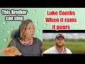 First time listening to Luke Combs - When it rains it pours - (Reaction)