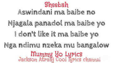 Sheebah mummy yo lyrics @jacksonatraajcoollyrics7582