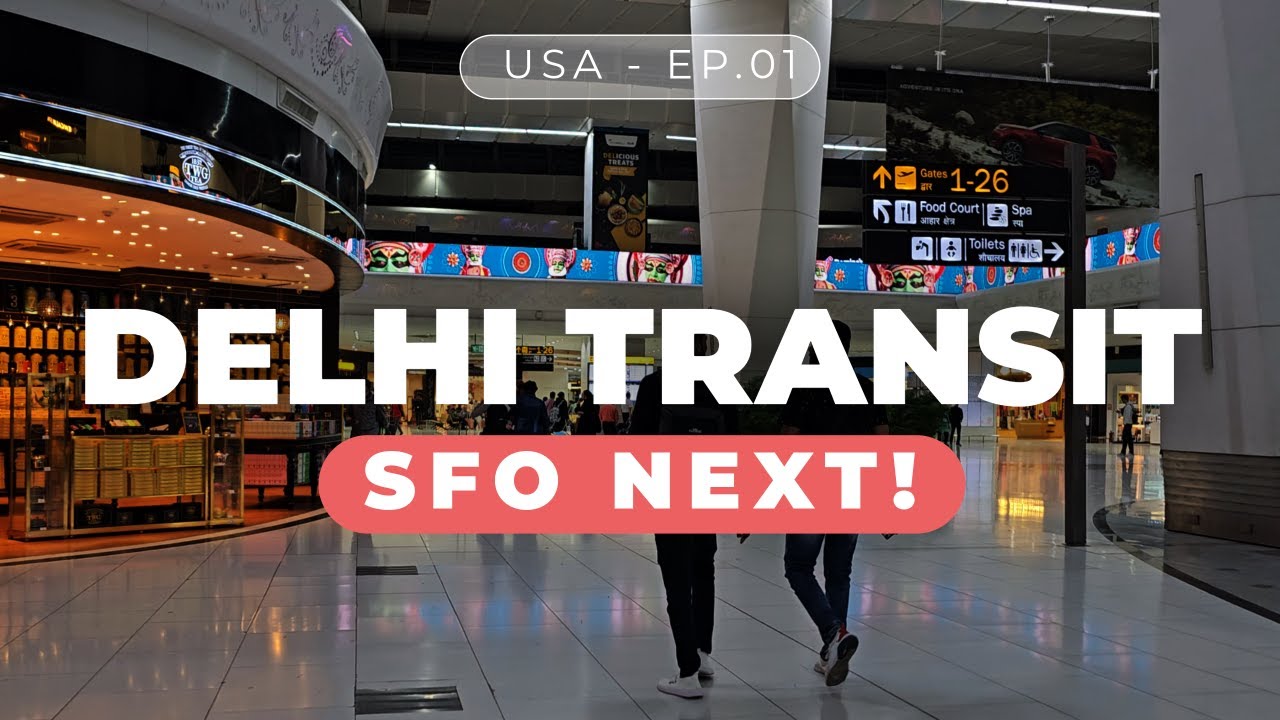 America Series | Episode 1 - Delhi Airport DEL Transit Landing, Walk to Gate & Take Off to SFO