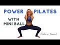 ADVANCED POWER PILATES with Mini Ball