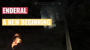 Enderal - Act I - A New Beginning
