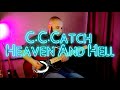 C C Catch Heaven And Hell GUITAR COVER