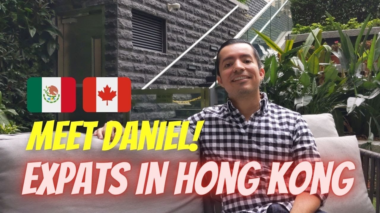 Meet Daniel, Mexican Canadian expat in HONG KONG! [ENG SUBS]