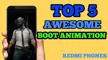 TOP 5 BOOTANIMATION  FOR REDMI PHONES ft-redmi note 5 pro||PUBG BOOTANIMATION Tech Says