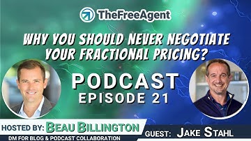 Why You Should Never Negotiate Your Fractional Pricing | With Jake Stahl