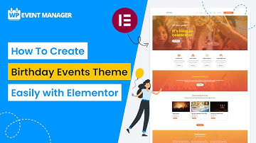 How to Create Birthday Events Theme Easily with Elementor | WordPress Elementor