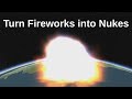 How to turn Fireworks into Nukes - KSP