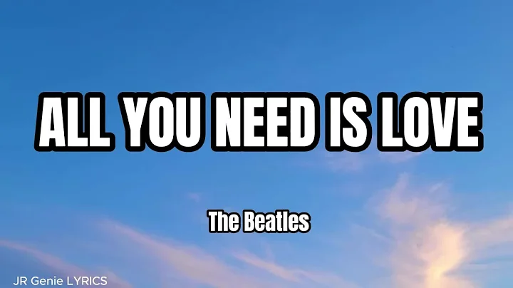 ALL YOU NEED IS LOVE (LYRICS) - The Beatles
