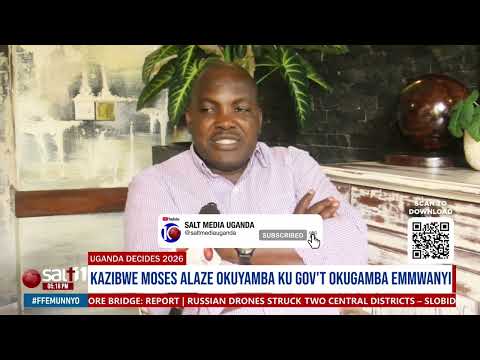 UGDECIDES2026 Kazimbwe Moses Alaze Okuyamba Ku Gtovernment Okugaba Emmwanyi