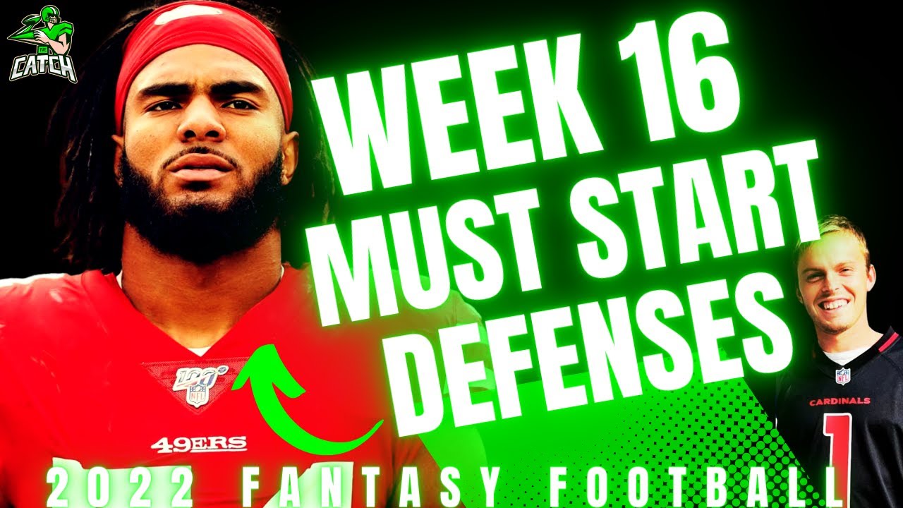 Week 16 MUST START Defenses-2022 Fantasy Football - YouTube
